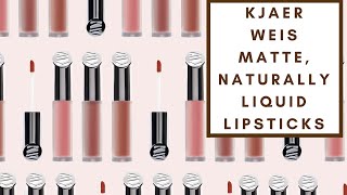 REVIEW amp SWATCHES KJAER WEIS MATTE NATURALLY LIQUID LIPSTICKS  Integrity Botanicals [upl. by Asquith]