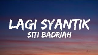 Siti Badriah  Lagi SyantikLyrics [upl. by Jeanine]