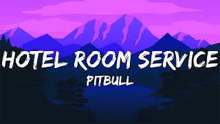 Pitbull  Hotel Room Service Lyrics [upl. by Franci409]