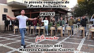 BOTTARI la piccola compagnia de I Punto Esclamativo PROVE Macerata Campania CE 01 dicembre 2019 [upl. by Tolkan]