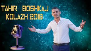 TAHIR BOSHKAJ DASEM JUGU KOLAZH 2018 [upl. by Eveivenej]