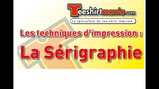 Les techniques dimpression • La sérigraphie [upl. by Anyrtak]