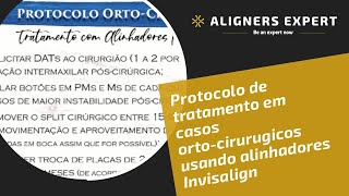 Protocolo de tratamento em casos ortocirurugicos usando alinhadores Invisalign [upl. by Shiverick]