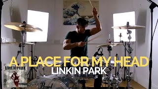 A Place For My Head  Linkin Park  Drum Cover [upl. by Lezlie549]