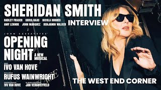 Opening Night  Sheridan Smith Interview [upl. by Ettolrahs]