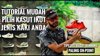 Tutorial Mudah Pilih Kasut Running Ikut JENIS KAKI Anda Part I [upl. by Anih]