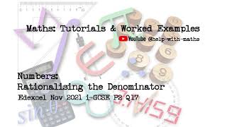 Numbers Rationalising the Denominator Edexcel Nov 2021 i GCSE P2 Q17 [upl. by Xuaegram163]