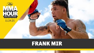 Frank Mir Could Earn ‘Seven Figures’ in Triad Combat Debut  The MMA Hour [upl. by Lirba535]