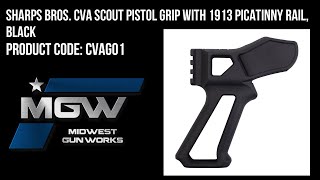 Sharps Bros CVA Scout Pistol Grip with 1913 Picatinny Rail Black  Part CVAG01 [upl. by Dnob]