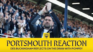 Reaction To Big Championship Away Point  Des Buckingham  Portsmouth 11 Oxford United [upl. by Raynah]