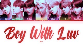 BTS 방탄소년단 — Boy With Luv 작은 것들을 위한 시 Color Coded Lyrics HanRomEng [upl. by Mcdougall117]