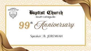 99th ANNIVERSARY  241124  Baptist Church South Lallaguda [upl. by Eizzo]