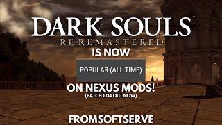 Dark Souls ReRemastered is now POPULAR ALL TIME on Nexus Mods [upl. by Covell]