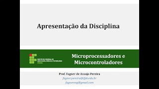 1 Microprocessadores e Microcontroladores  Apresentação da Disciplina [upl. by Gregson]