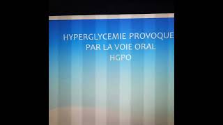 Hyperglycémie provoqué par la voie orale HGPO [upl. by Nrehtac741]