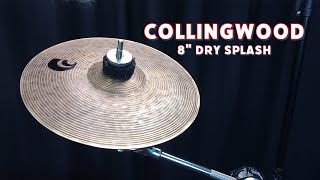 Collingwood Cymbals 8quot Dry Splash 170g [upl. by Alaehs]