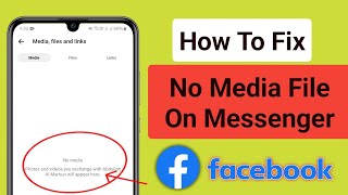 How To Fix No Media File On Messenger 2024  Fix Messenger All Media File Missing Problem [upl. by Stricklan]