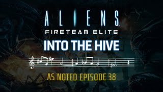 Into the Hive  Aliens Fireteam Elite  As Noted [upl. by Harpole253]