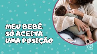 Meu bebê só aceita mamar em uma posição [upl. by Rainie]