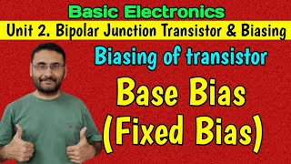 Fixed Bias  Base Bias  Transistor Biasing  Basic Electronics  BEBTech 1st year  in हिन्दी [upl. by Ahsiuqram551]