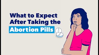 What to Expect After Taking Abortion Pills  Planned Parenthood Video [upl. by Ramat]