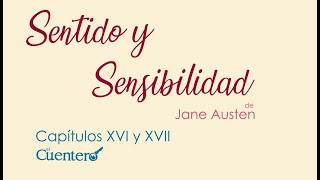 AUDIOLIBRO Sentido y Sensibilidad Capítulos 16 y 17 [upl. by Arihsat]