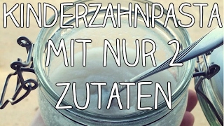 Kinderzahnpasta mit nur 2 Zutaten selber machen  vegan  natürlich  gesund [upl. by Mandler]