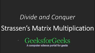 Strassen’s Matrix Multiplication  Divide and Conquer  GeeksforGeeks [upl. by Meijer]