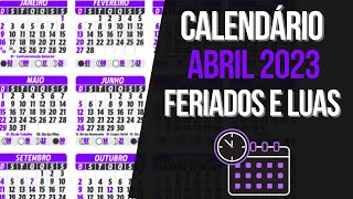 Feriados ABRIL 2023  Calendário Lunar e Feriados de ABRIL 2023 [upl. by Aldon]