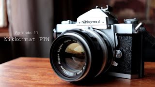 Episode 11 Nikkormat FTN Review and Sample Photos [upl. by Vilberg215]