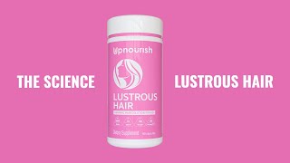 The Science Behind UpNourish Lustrous Hair [upl. by Aguayo]