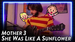 Mother 3  She Was Like A Sunflower Solo Guitar [upl. by Hepsibah]