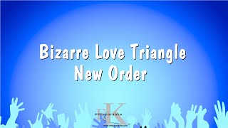 Bizarre Love Triangle  New Order Karaoke Version [upl. by Marciano]