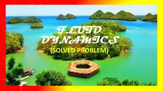 Fluid Dynamics Solved Problem [upl. by Dur538]