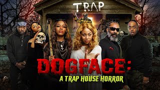 Dogface A Trap House Horror  Full Free Horror  Now Streaming  Scared Money Dont Make Money [upl. by Eelegna615]