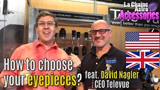 Choosing your eyepieces with David Nagler Televue [upl. by Aseek]