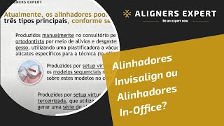 Alinhadores Invisalign ou Alinhadores InOffice [upl. by Aradnahc933]