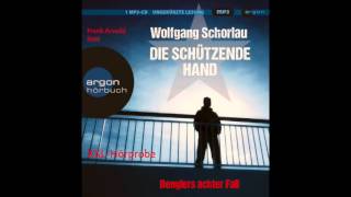 XXLHörprobe »Die schützende Hand Denglers achter Fall« von Wolfgang Schorlau [upl. by Atiroc]