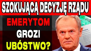 PILNIE EMERYTOM GROZI UBÓSTWO RZĄD PODEJMUJE SZOKUJĄCĄ DECYZJĘ O DODATKOWEJ WALORYZACJI EMERYTUR [upl. by Deyas]