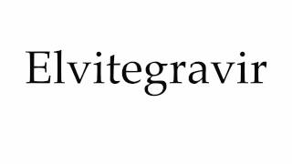 How to Pronounce Elvitegravir [upl. by Gaivn]