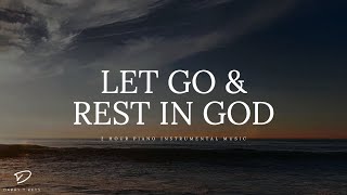 Let Go amp Rest in God 2 Hour Relaxation amp Meditation Music [upl. by Dianemarie540]