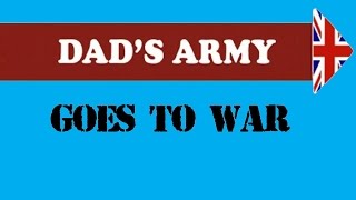 DADâ€™S ARMY THE MOVIE Fan Trailer [upl. by Anallise]