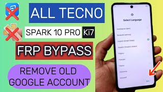 All Tecno Spark 10 Pro Ki7 FRP Bypass  Remove Google Account New Method  💯 Working Method 2024 [upl. by Berkman]