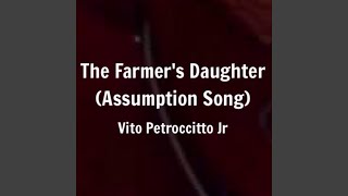 The Farmers Daughter Assumption Song [upl. by Ardnasak]