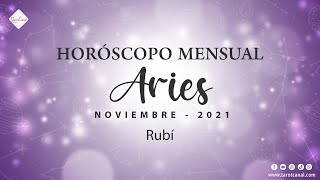 🍂 ARIES 🍂Horóscopo Mensual Noviembre 2021  Rubí  TarotCanal [upl. by Intyrb]