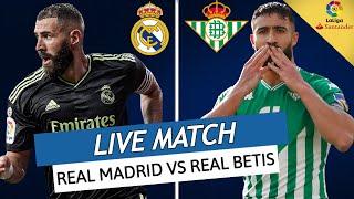 🔴 REAL MADRID  REAL BETIS LIVE  🚨LE MATCH POUR LA 1ERE PLACE 🔥🇫🇷BENZEMA 🇧🇷VINI VS 🇫🇷FEKIR  LIGA [upl. by Silvanus796]