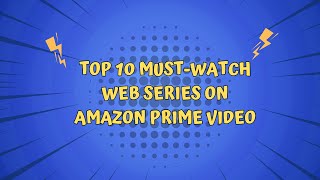 Best Amazon Prime Video Shows Top 10 Series You Cant Miss [upl. by Anayk33]