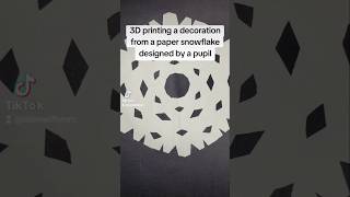 3D printing a decoration from paper snowflake designed by pupil 3dprinting 3d 3dprint 3dprinter [upl. by Laeno]