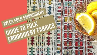 Avlea Folk Embroidery Guide to Folk Embroidery fabrics [upl. by Anis392]