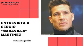 Entrevista a Sergio “Maravilla” Martínez “TENGO 46 AÑOS Y PELEO COMO UN CHICO DE 20” [upl. by Billen]